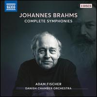 Brahms: Complete Symphonies - Danish National Chamber Orchestra; �d�m Fischer (conductor)
