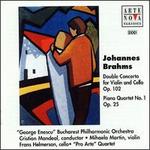 Brahms: Concerto for violin & cello; Piano Quartet No. 1
