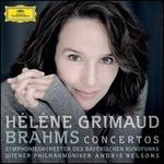Brahms: Concertos - H�l�ne Grimaud (piano); Andris Nelsons (conductor)