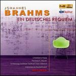 Brahms: Ein deutsches Requiem