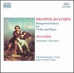 Brahms: Hungarian Dances (arr. Joachim); Joachim: Andantino; Romance