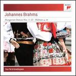 Brahms: Hungarian Dances Nos. 1-21; Waltzes Op. 39