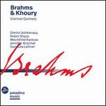 Brahms & Khoury: Clarinet Quintets