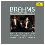 Brahms: Klavierkonzerte Nr. 1 & 2