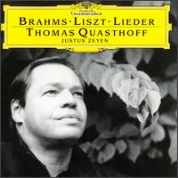 Brahms, Liszt: Lieder - Justus Zeyen (piano); Thomas Quasthoff (vocals)