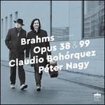Brahms: Opus 38 & 99