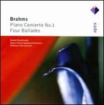 Brahms: Piano Concerto No. 1; Four Ballades
