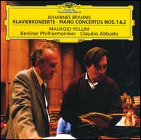 Brahms: Piano Concertos Nos.1 & 2 - Maurizio Pollini (piano); Berlin Philharmonic Orchestra; Claudio Abbado (conductor)