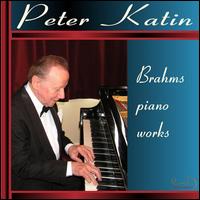 Brahms: Piano Works - Peter Katin (piano)