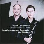 Brahms, Rheinberger: Sonatas for Clarinet and Piano