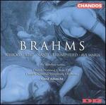 Brahms: Schicksalslied; N�nie; Triumphlied; Ave Maria