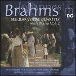 Brahms: Secular Vocal Quartets with Piano, Vol. 2