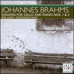 Brahms: Sonatas for Cello & Piano Nos. 1 & 2