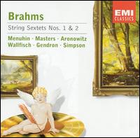 Brahms: String Sextets Nos. 1 & 2 - Cecil Aronowitz (viola); Derek Simpson (cello); Ernst Wallfisch (viola); Maurice Gendron (cello); Robert Masters (violin);...
