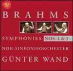 Brahms: Symphonies Nos. 1 & 3 - NDR Symphony Orchestra; G�nter Wand (conductor)