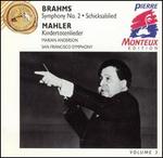 Brahms: Symphony No. 2; Schicksalslied; Mahler: Kindertotenlieder