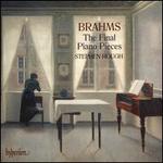 Brahms: The Final Piano Pieces