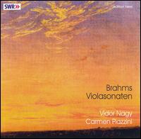 Brahms: Violasonaten - Carmen Piazzini (piano); Vidor Nagy (viola)