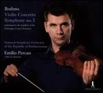 Brahms: Violin Concerto, Op. 77; Symphony No. 3