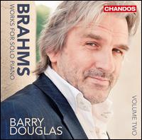 Brahms: Works for Solo Piano, Vol. 2 - Barry Douglas (piano)