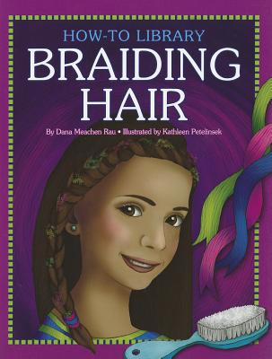 Braiding Hair - Rau, Dana Meachen