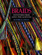 Braids: 250 Patterns from Japan, Peru, and Beyond - Owen, Roderick, and Owen, Rodrick