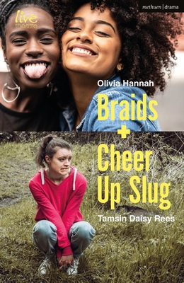 Braids and Cheer Up Slug - Rees, Tamsin, and Hannah, Olivia