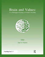 Brain and Values: Is A Biological Science of Values Possible?