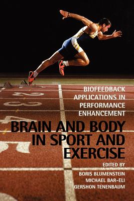 Brain Body in Sport Exercise - Blumenstein, Boris (Editor), and Bar-Eli, Michael (Editor), and Tenenbaum, Gershon (Editor)