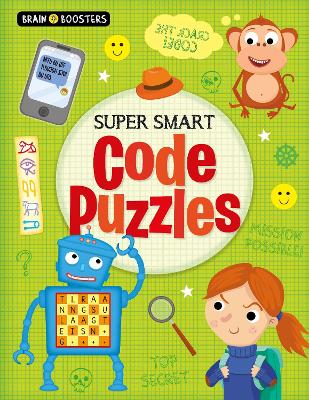 Brain Boosters: Super-Smart Code Puzzles - Regan, Lisa