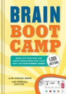 Brain Boot Camp: Work Out Your Mind and Boost Brainpower with Your Very Own Electronic Coach
