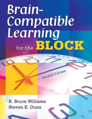 Brain-Compatible Learning for the Block - Williams, R Bruce, and Dunn, Steven E