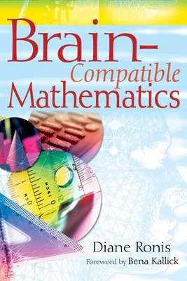 Brain-Compatible Mathematics - Ronis, Diane