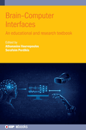 Brain-Computer Interfaces: An educational and research textbook