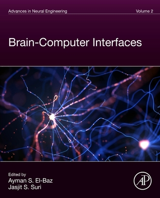 Brain-Computer Interfaces - S El-Baz, Ayman (Editor), and Suri, Jasjit S, PhD, MBA (Editor)