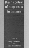 Brain Control of Responses to Trauma