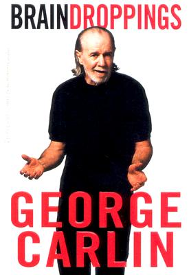 Brain Droppings - Carlin, George