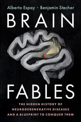 Brain Fables - Espay, Alberto, and Stecher, Benjamin