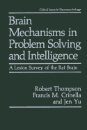 Brain Mechanisms in Problem Solving and Intelligence: A Lesion Survey of the Rat Brain