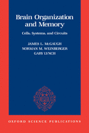 Brain Organization and Memory: Cells, Systems, and Circuits