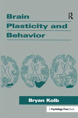 Brain Plasticity and Behavior - Kolb, Bryan