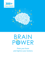 Brain Power: Train Your Brain and Improve Your Memory