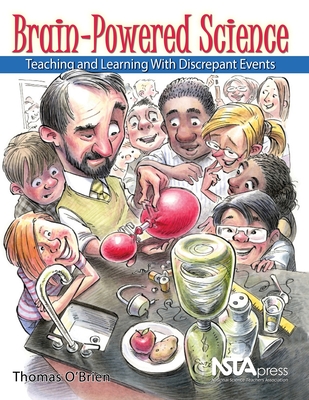 Brain-Powered Science: Teaching and Learning with Discrepant Events - O'Brien, Thomas