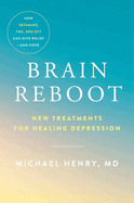 Brain Reboot: New Treatments for Healing Depression