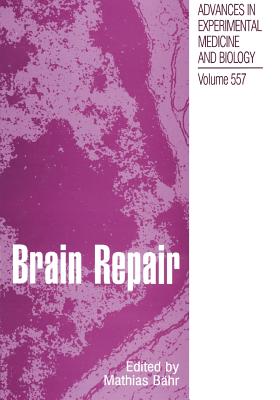 Brain Repair - B�hr, Mathias (Editor)