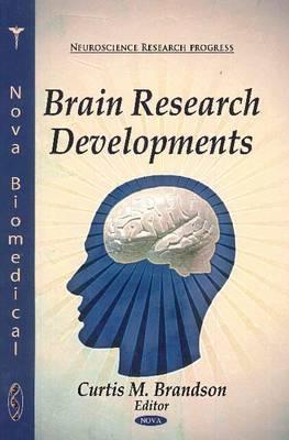 Brain Research Developments - Brandson, Curtis M (Editor)