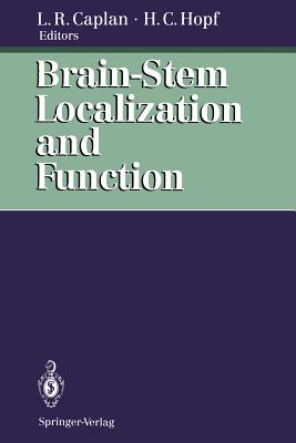 Brain-Stem Localization and Function - Besser, R, and Caplan, Louis R, M.D. (Editor), and Kr�mer, G
