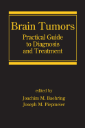 Brain Tumors: Practical Guide to Diagnosis and Treatment
