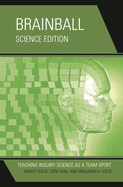 Brainball: Teaching Inquiry Science as a Team Sport