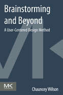 Brainstorming and Beyond: A User-Centered Design Method